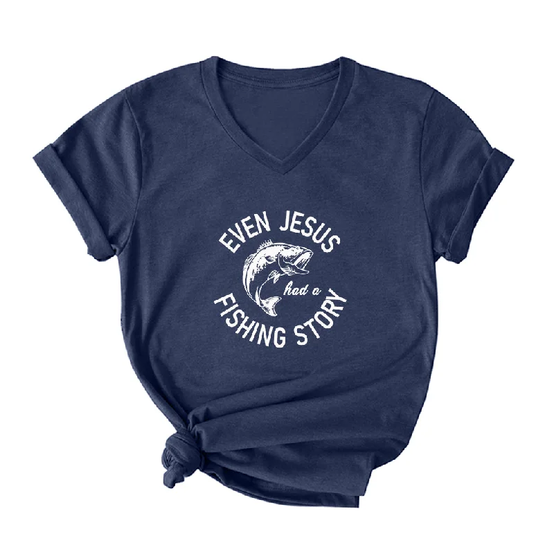 EVEN JESUS HAD A FISHING STORY  V Neck T-Shirt for Women Seamless Knitted Crochet