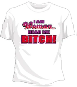 I Am Women Hear Me Bitch Girls T-Shirt Zippered Buttoned Snapped