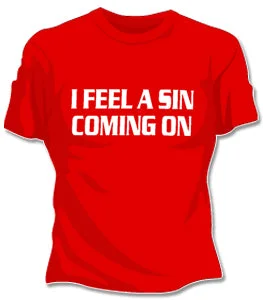 I Feel A Sin Coming On Girls T-Shirt Hooded Caped Shawl Collar