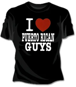 I Love Puerto Rican Guys Girls T-Shirt Cashmere Blend Cotton Blend Poly Blend