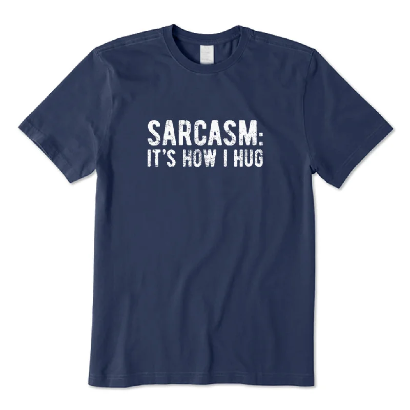 Sarcasm: It's How I Hug T-Shirt V-Neck T-Shirt Long Sleeve Cotton