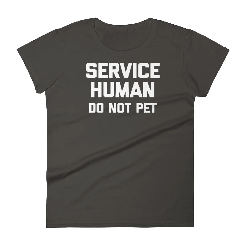 Service Human (Do Not Pet) T-Shirt (Womens) Front Pockets Side Pockets Patch Pockets