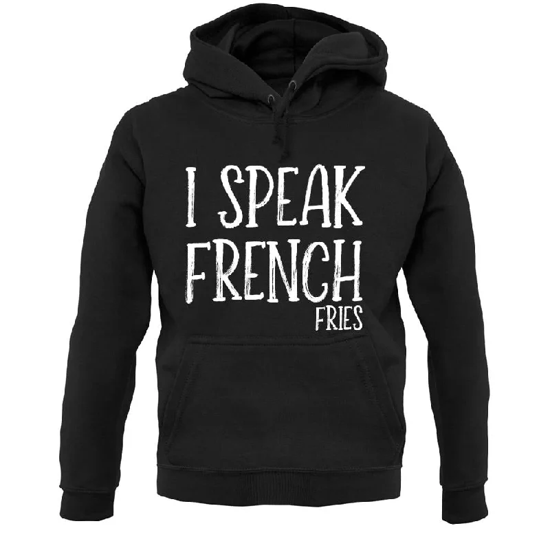 I Speak French Fries Unisex Hoodie Hoodie with Belted Waist Structured Tailored