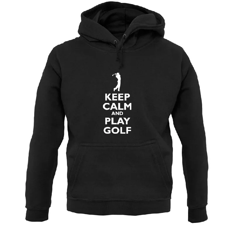 Keep Calm And Play Golf Unisex Hoodie Hoodie Jacket Zipper Layering