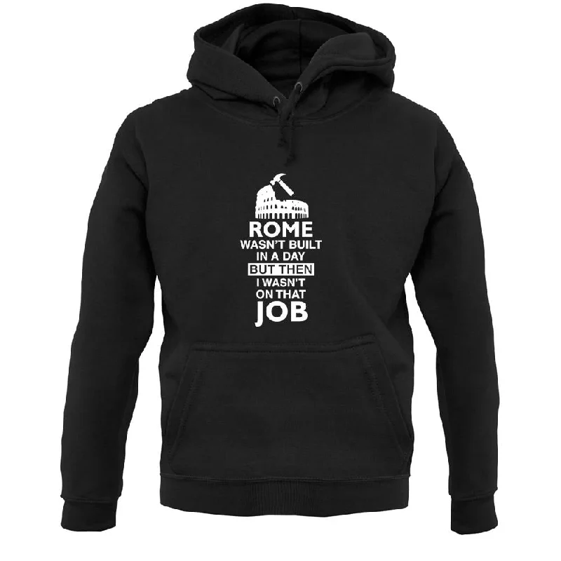 Rome Wasn'T Built In A Day (I Wasn'T There) Unisex Hoodie Hoodie with Mesh Breathable Sporty Rome Wasn'T Built In A Day (I Wasn'T There) Unisex Hoodie Hoodie with Mesh Breathable Sporty